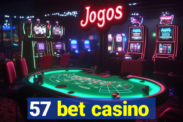 57 bet casino